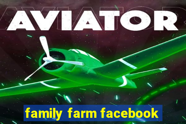 family farm facebook